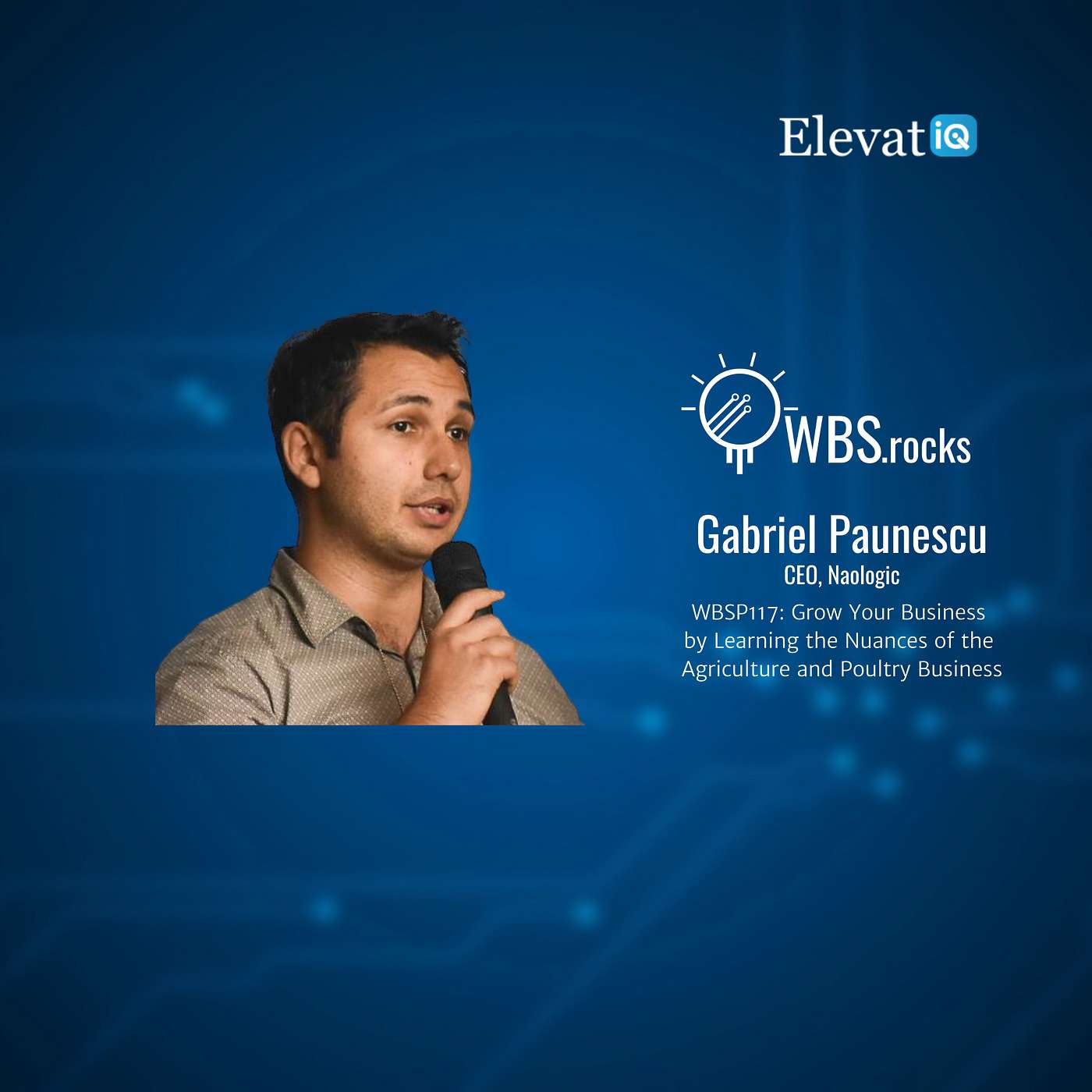 WBSP117: Grow Your Business by Learning the Nuances of the Agriculture and Poultry Business w/ Gabriel Paunescu
