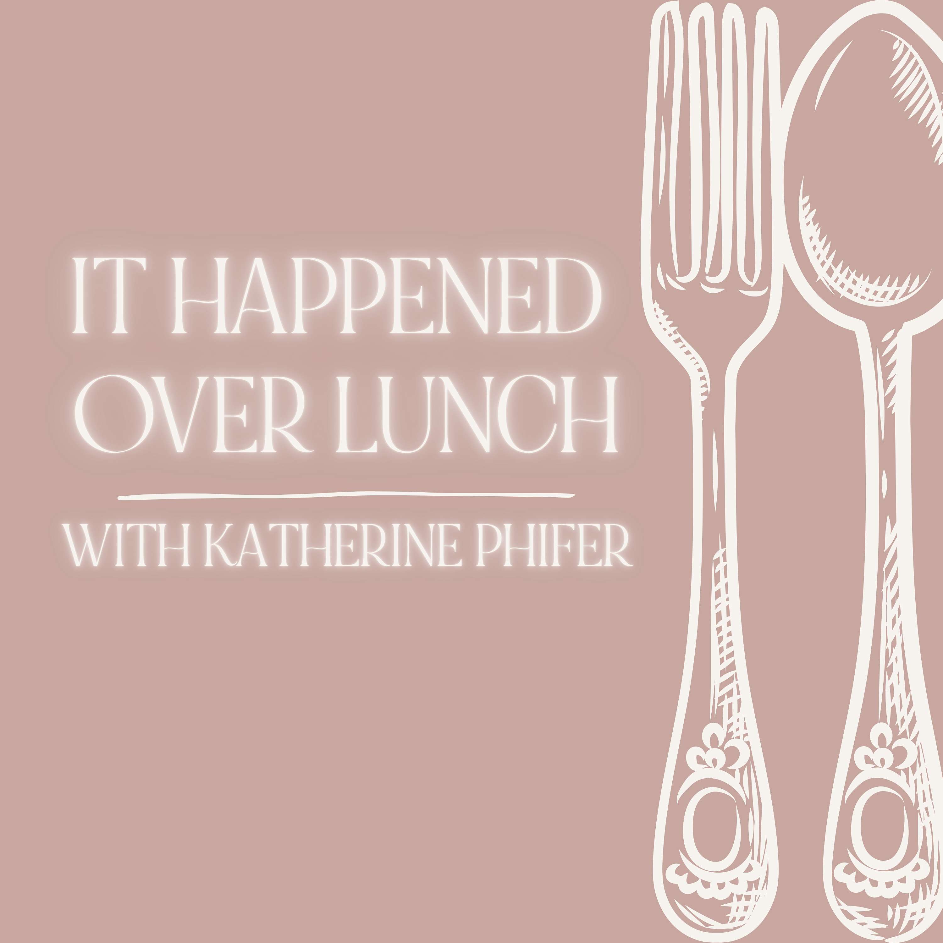 It Happened Over Lunch with Katherine Phifer cover art