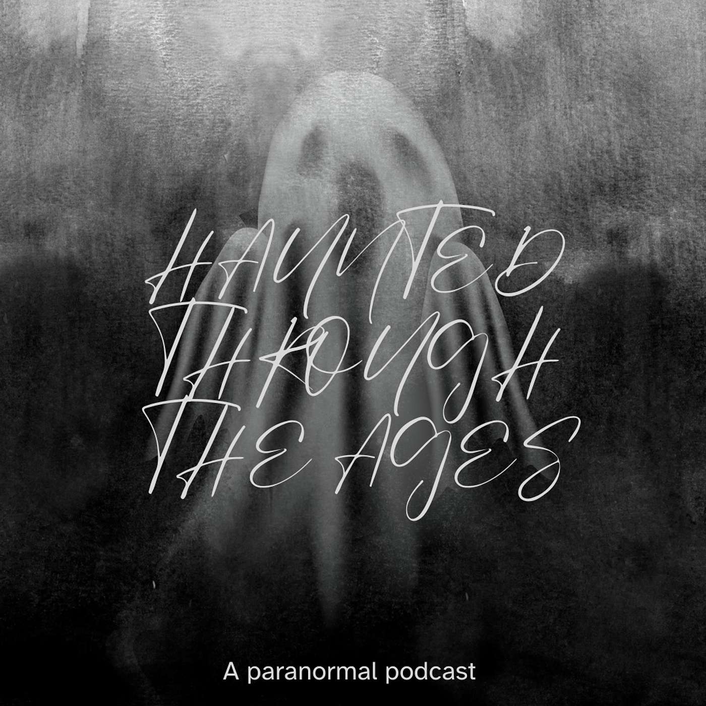 Haunted Through The Ages