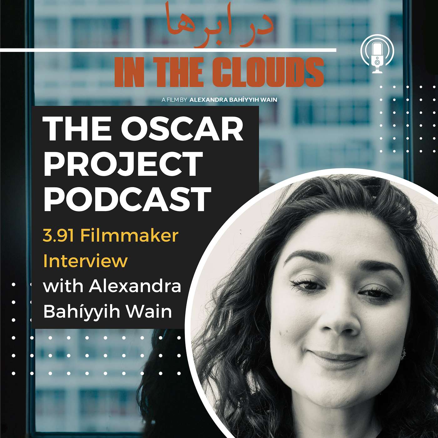 3.91-Filmmaker Interview with Alexandra Bahíyyih Wain