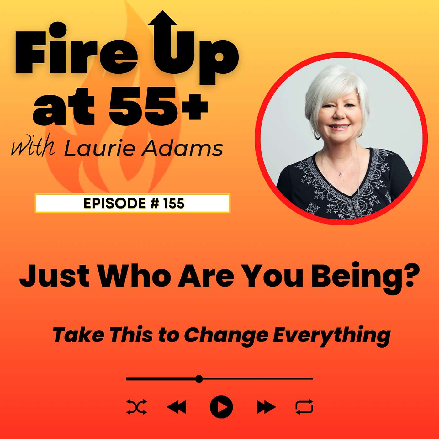 155. Just Who Are You Being? | Take This to Change Everything episode artwork