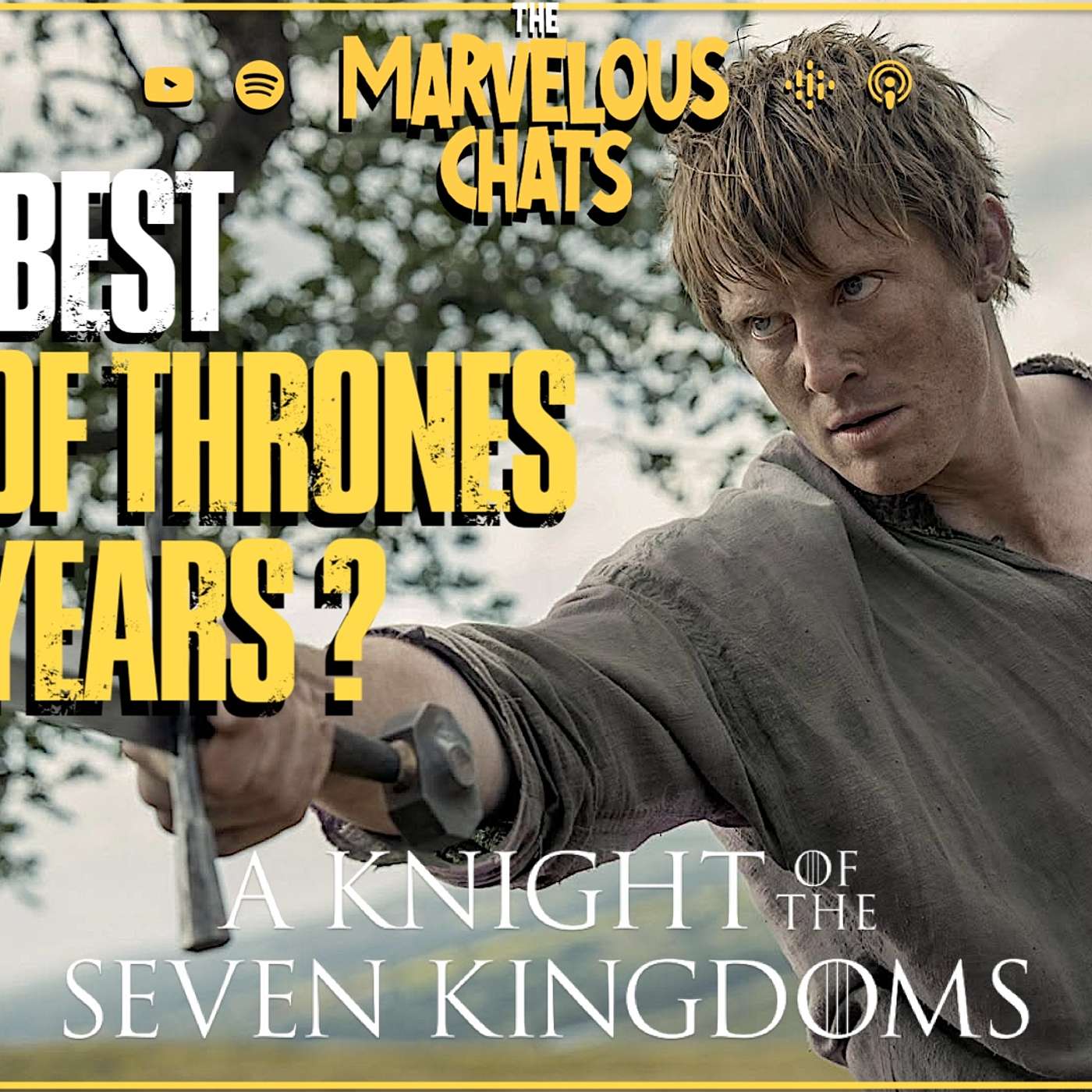 Game Of Thrones A Knight Of The Seven Kingdoms Review And More | Marvelous Chats EP #189