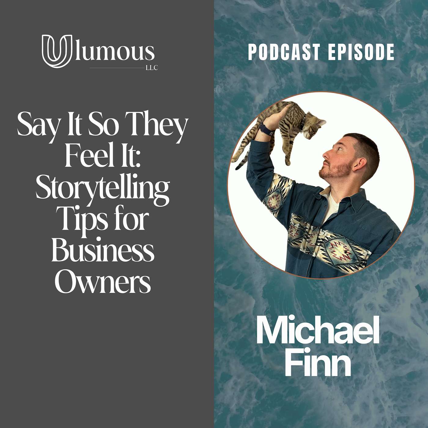 Michael: Say It So They Feel It: Storytelling Tips