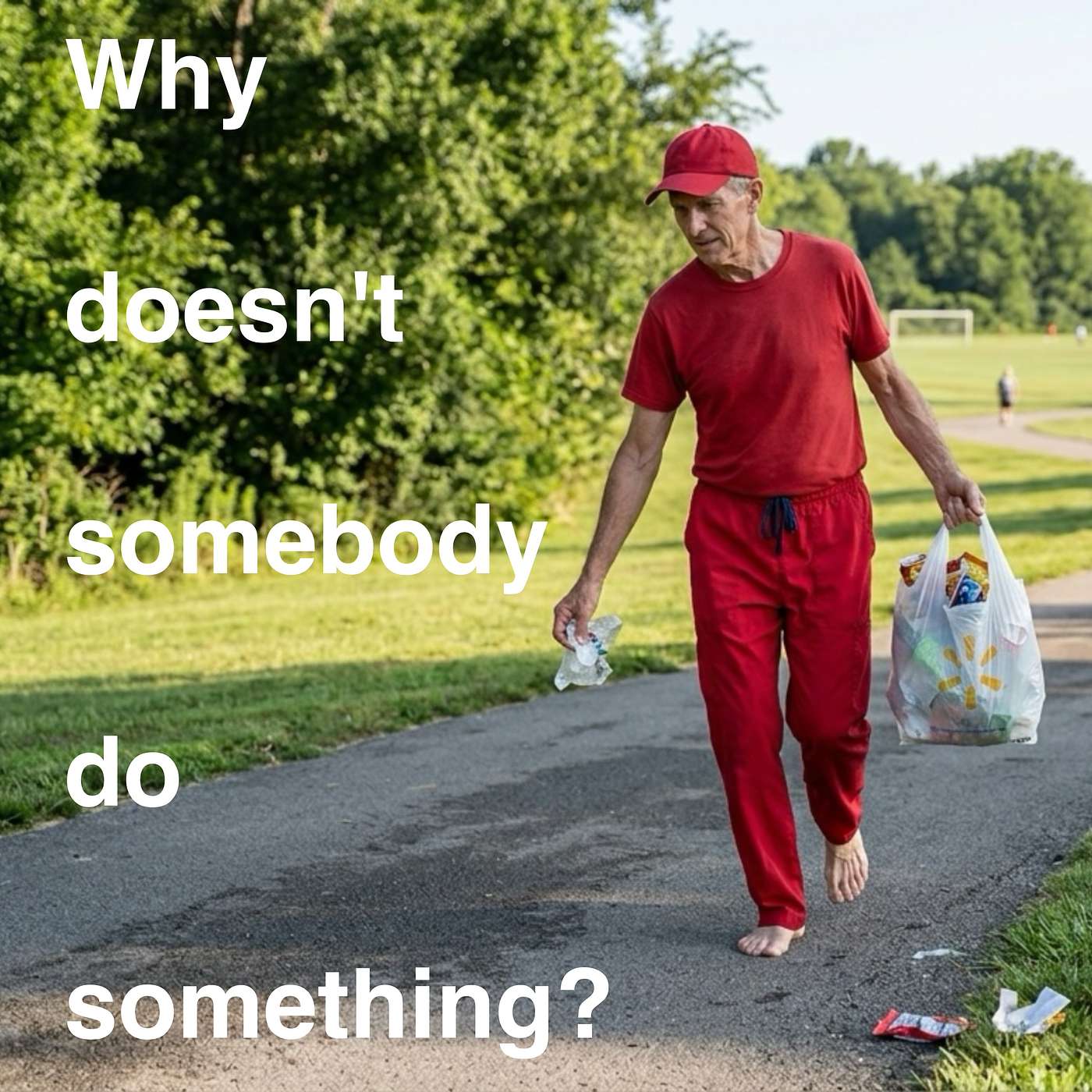 Why doesn't somebody do something?