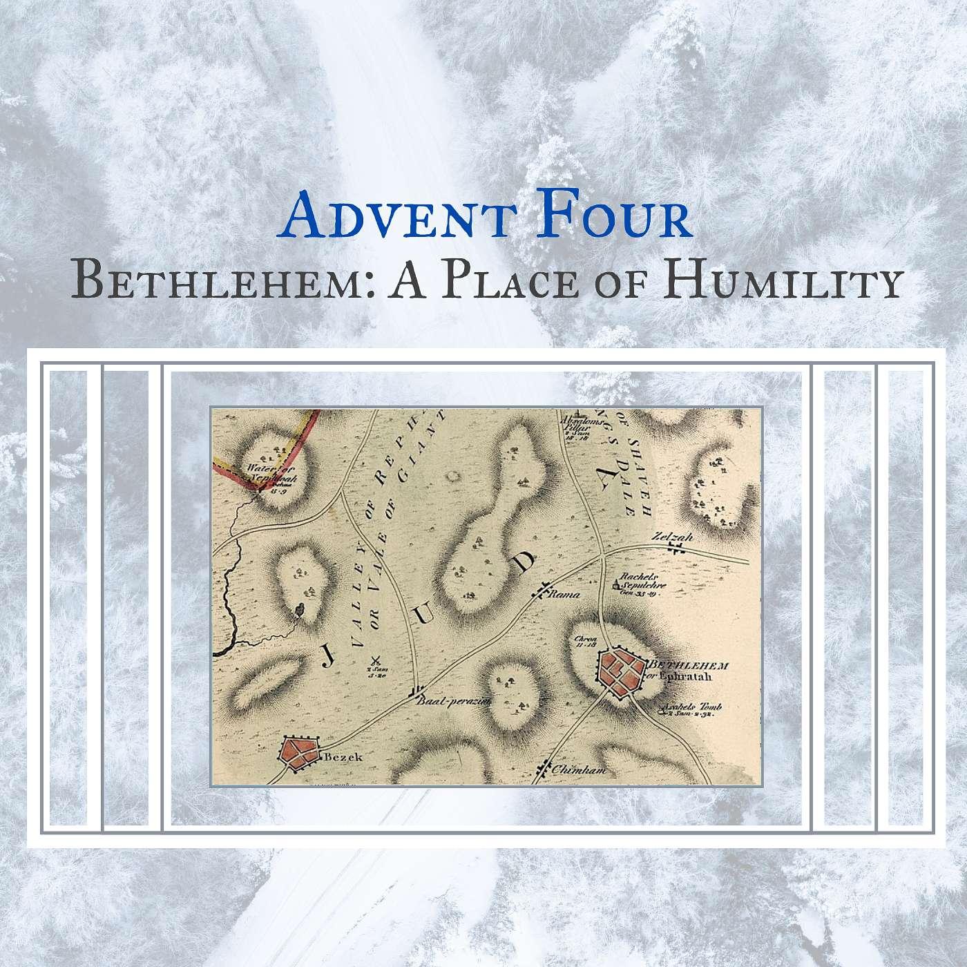 12-22-24 Bethlehem: A Place of Humility [On the Way to Bethlehem: Advent 4] episode artwork