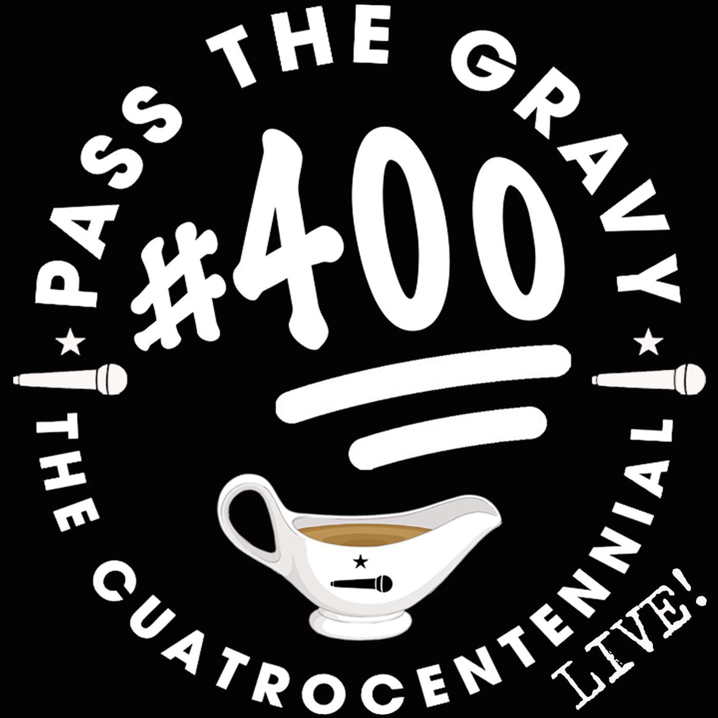 Pass The Gravy #400: The Cuatrocentennial