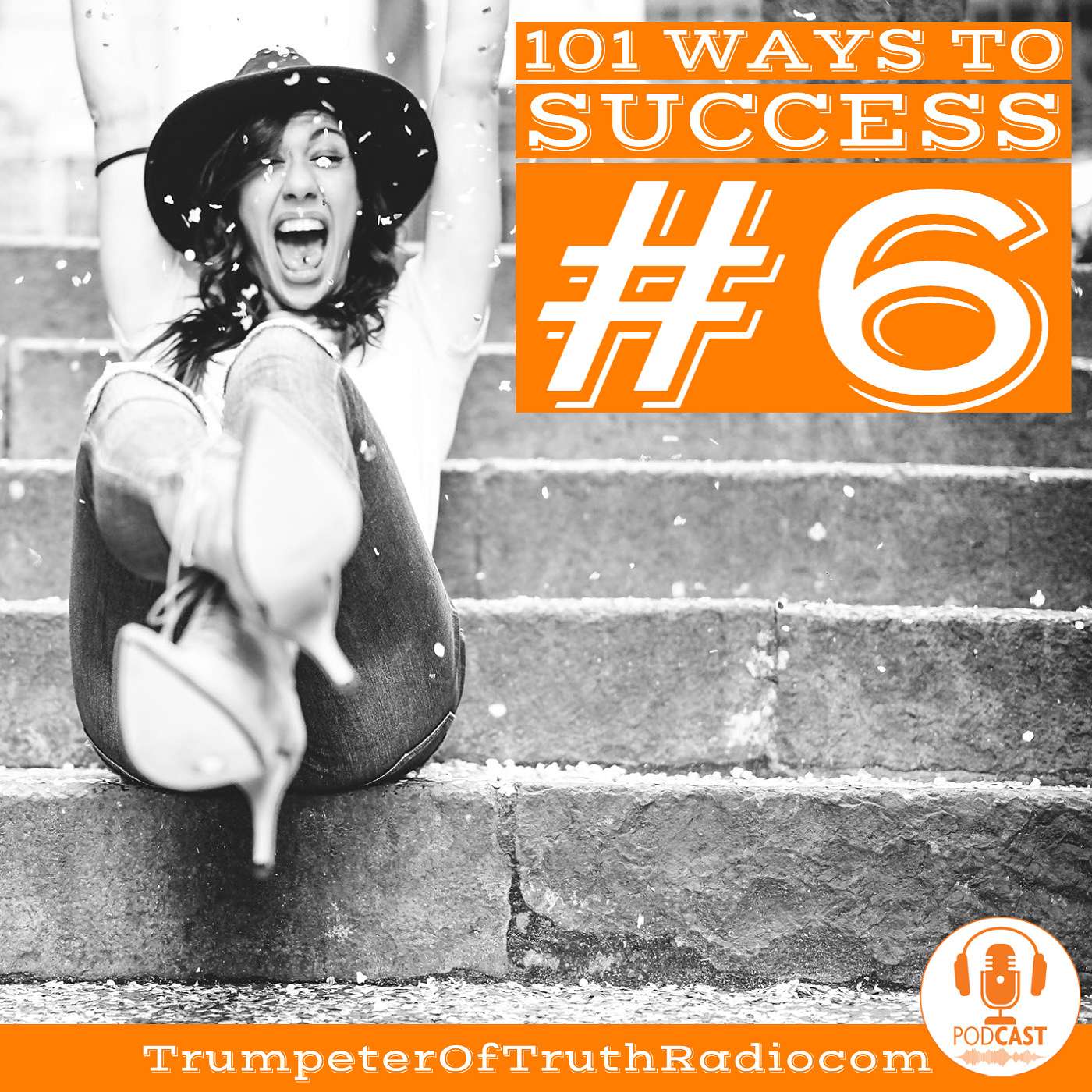 101 Ways to Success #6: Fame. Fortune, Celebrity-dom, Prominence? Not necessarily