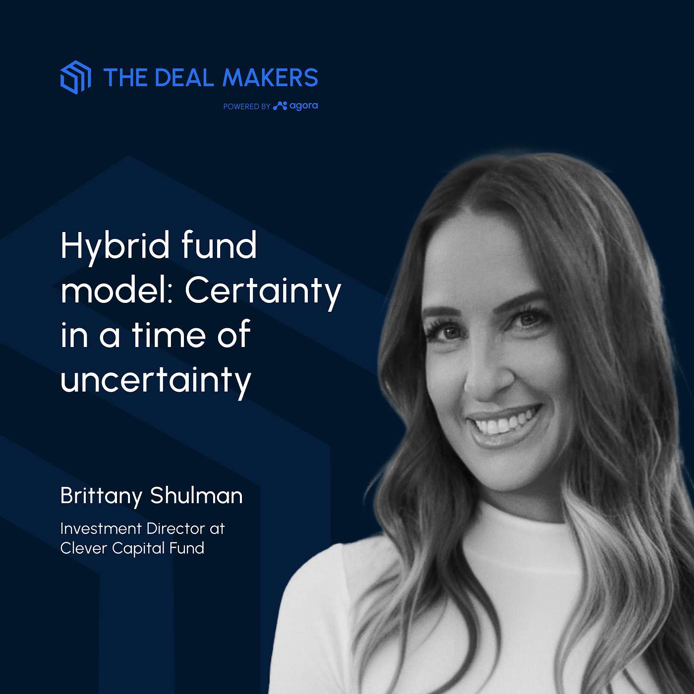 S3E12 - Brittany Shulman -Hybrid fund model: Certainty in a time of uncertainty