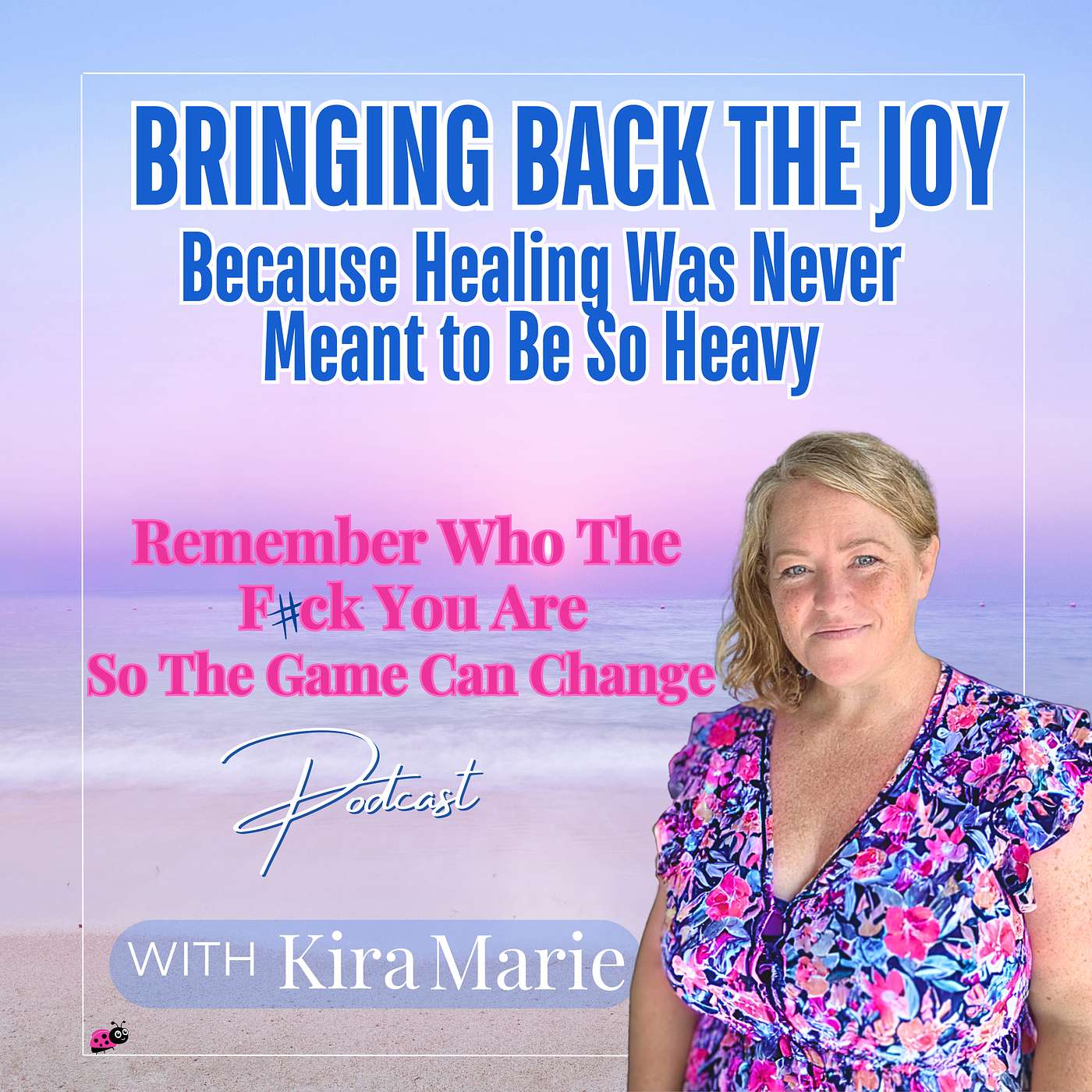 Episode 15: Bringing Back the Joy - Because Healing Was Never Meant to Be Heavy All the Time