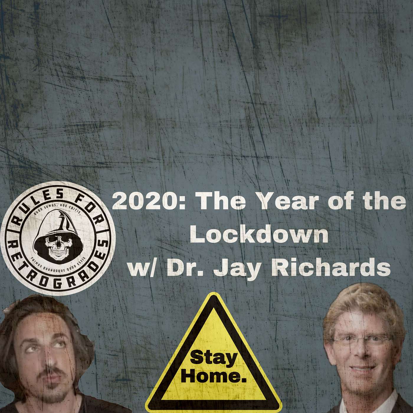 2020: The Year of the Lockdown w/ Dr. Jay Richards