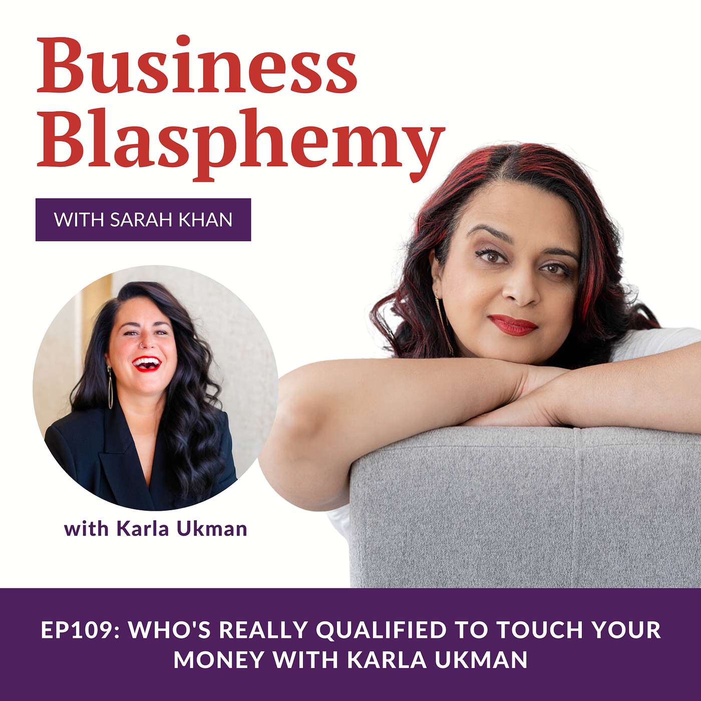 EP109: Who's Really Qualified to Touch Your Money with Karla Ukman