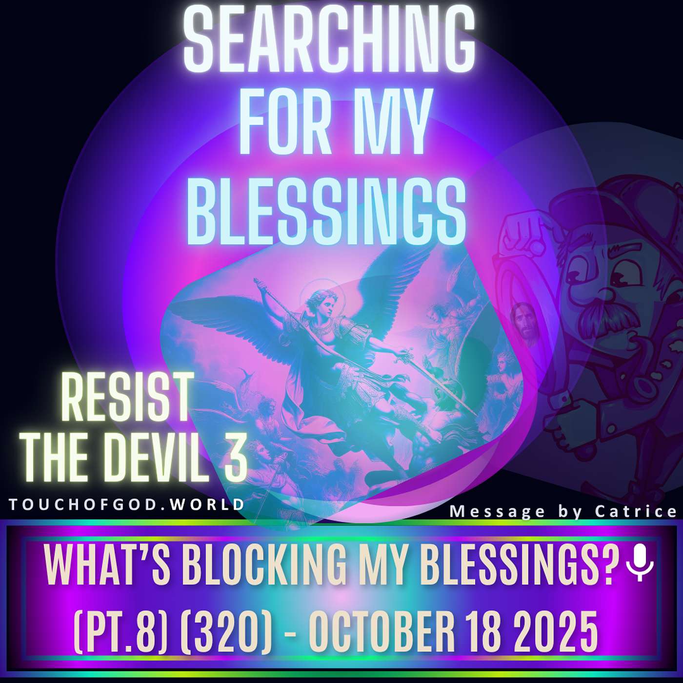 What’s Blocking My Blessings? (Pt.8) (320) - October 18 2025 What’s Blocking My Blessings? (Pt.8) (320) - October 18 2025