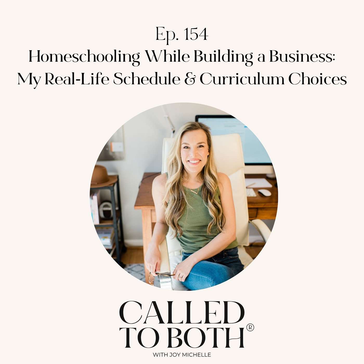 154: Homeschooling While Building a Business: My Real‑Life Schedule & Curriculum Choices 154: Homeschooling While Building a Business: My Real‑Life Schedule & Curriculum Choices