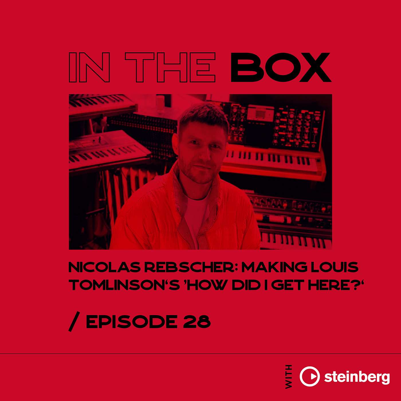 In The Box E28: Nicolas Rebscher: Making Louis Tomlinson’s ‘How Did I Get Here?’ In The Box E28: Nicolas Rebscher: Making Louis Tomlinson’s ‘How Did I Get Here?’