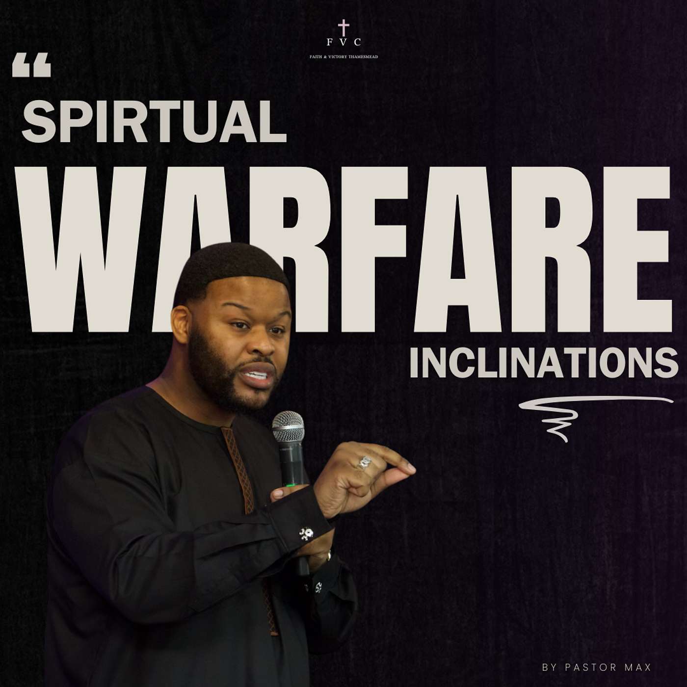 Spiritual Warfare Pt 2 - Inclinations