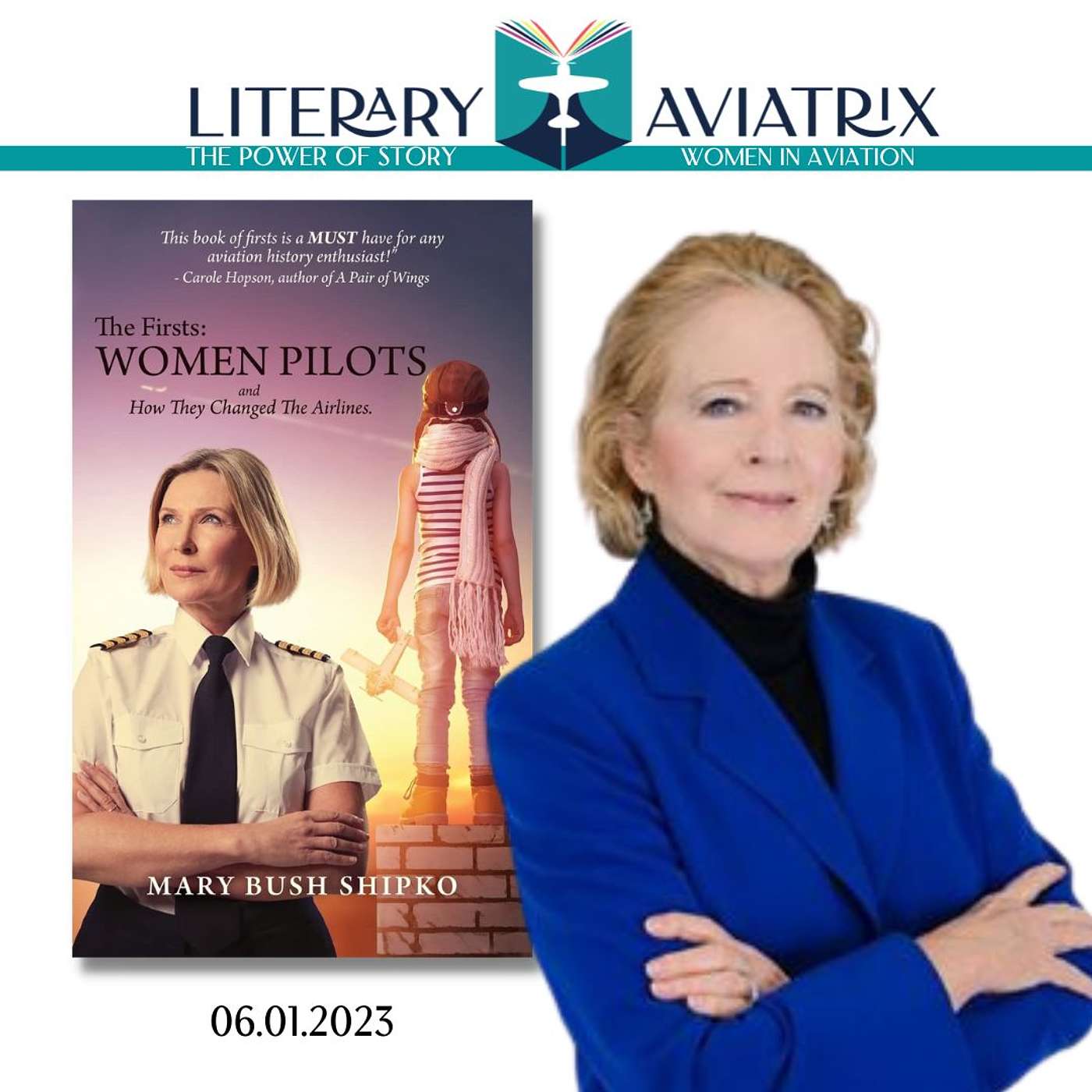 Book Launch Available June 1st 2023 - The Firsts: Women Pilots and How They Changed the Airlines, by Mary Bush Shipko