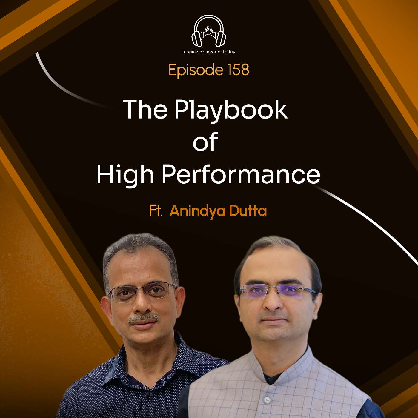 E158 | The Playbook of High Performance | Anindya Dutta E158 | The Playbook of High Performance | Anindya Dutta