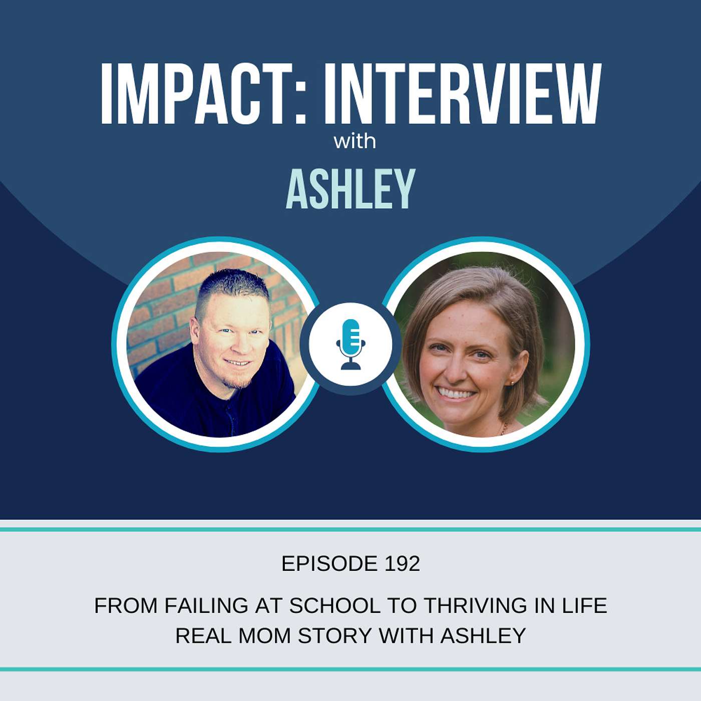 IMPACT INTERVIEW: From Failing at School to Thriving in Life. Real Mom Story with Ashley