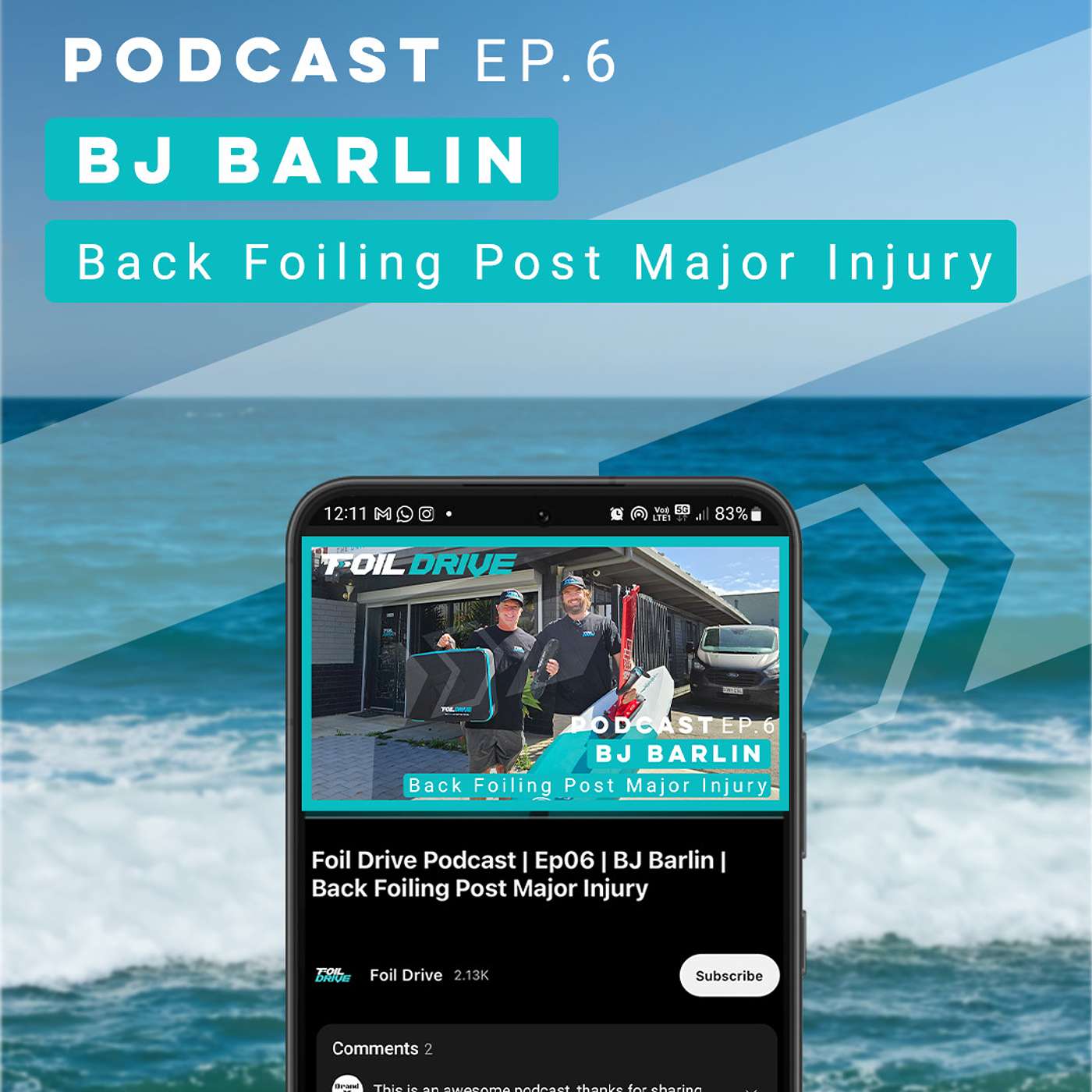 Foil Drive Podcast | Ep 06 | BJ Barlin | Back Foiling Post Major Injury episode artwork