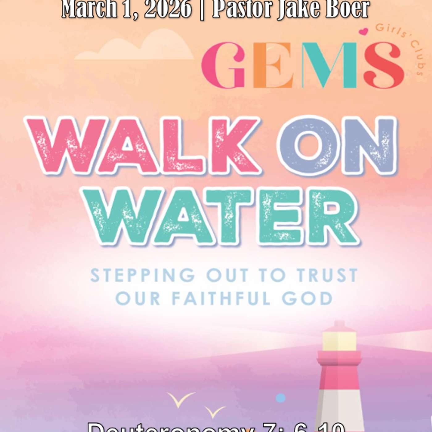 March 1, 2026 Walk On Water: Stepping out to trust our faithful God | Deuteronomy 7:6-10 episode artwork