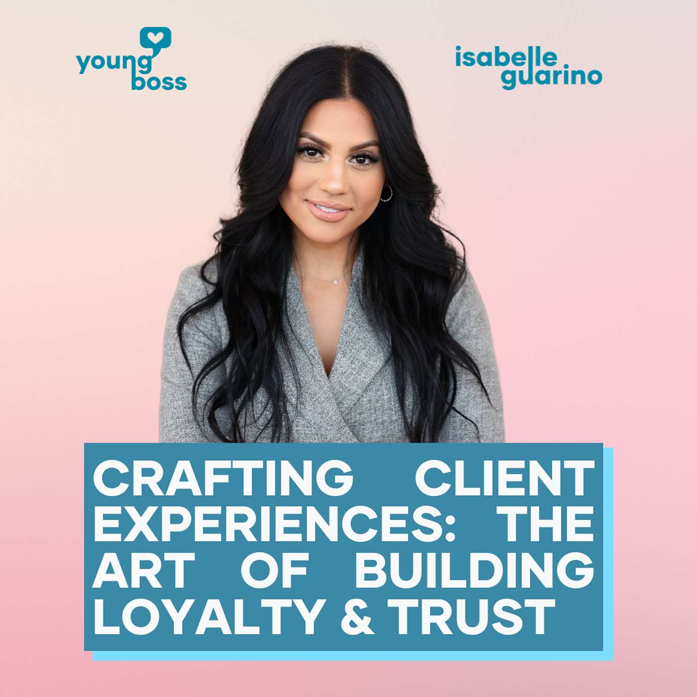 Young Boss with Isabelle Guarino