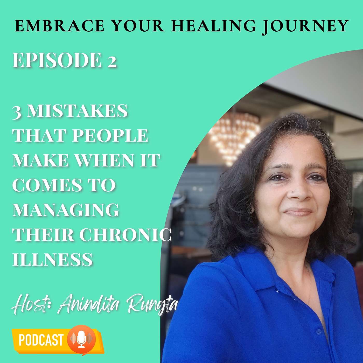 E02 | 3 mistakes that people make when it comes to managing their chronic illness