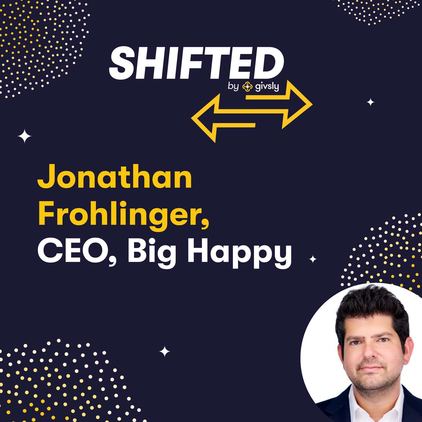 A Conversation with Jonathan Frohlinger, CEO, Big Happy