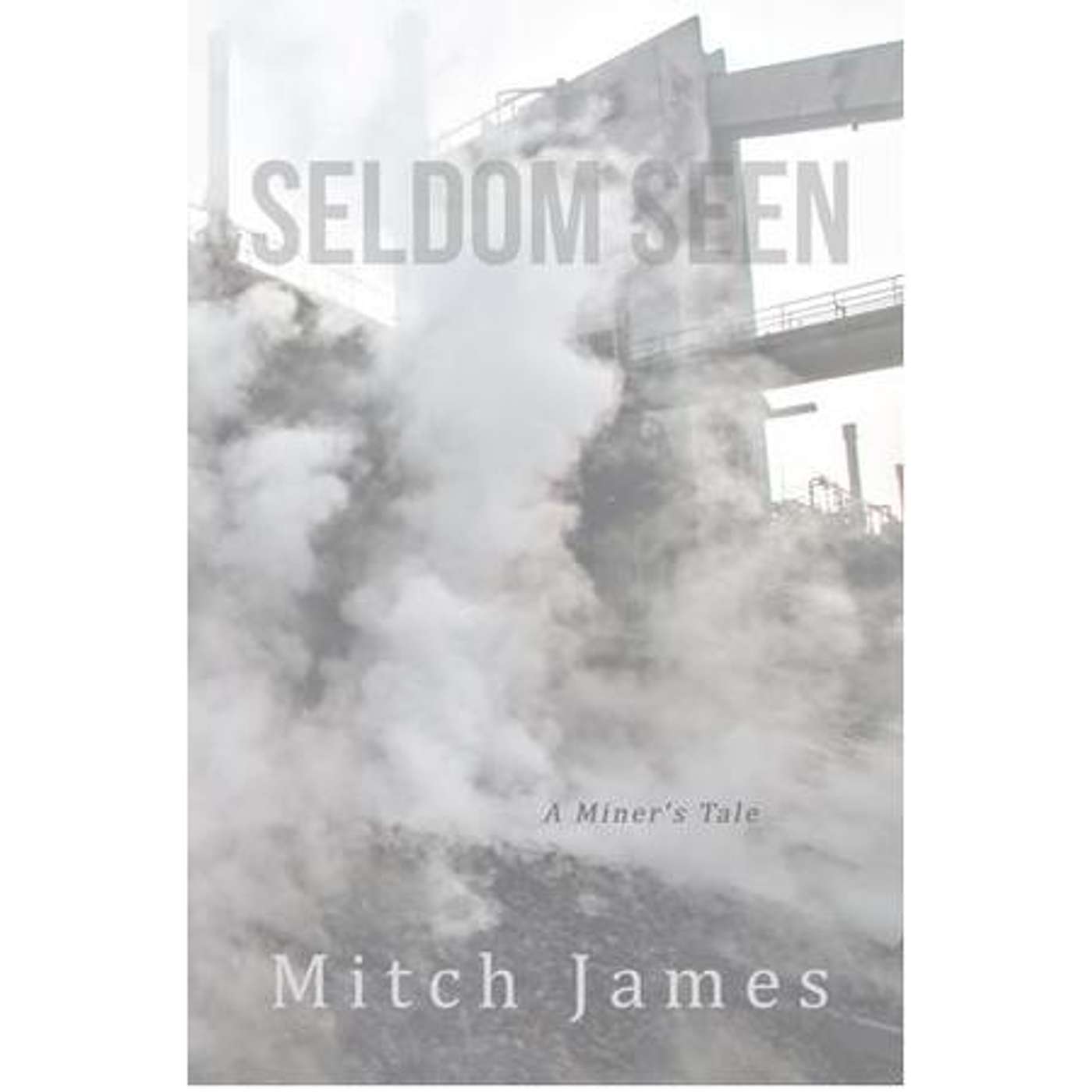 Author Mitch James debuts with "Seldom Seen:  A Miner's Tale" episode artwork