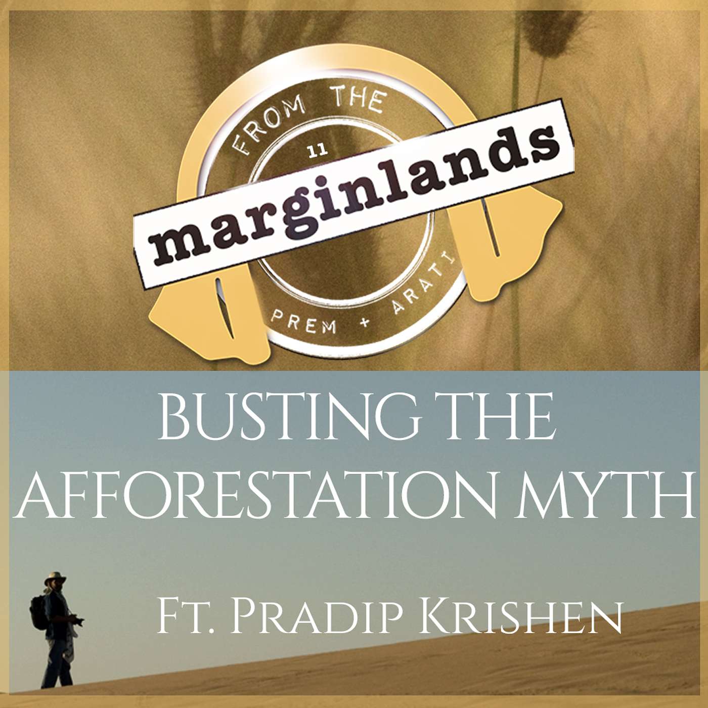Busting The Afforestation Myth: Ep 11: ft. Pradip Krishen
