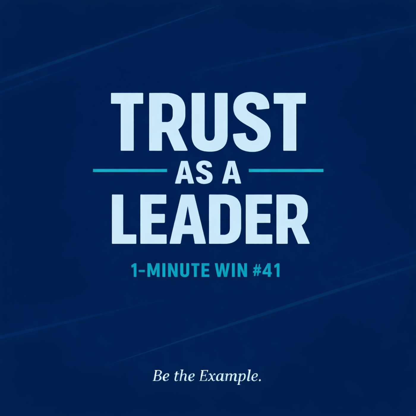 1 Minute Wins #41 - Trust as a Leader