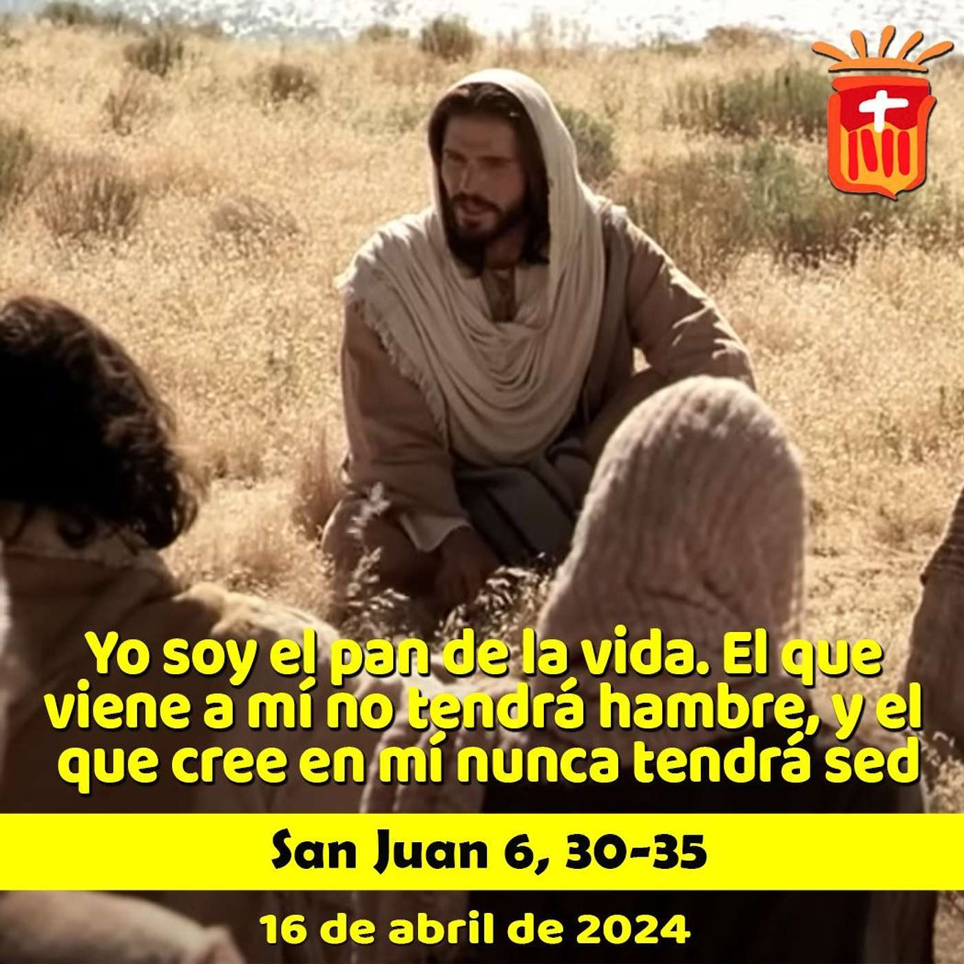 2024-04-16 San Juan 6, 30-35: Martes III Pascua.