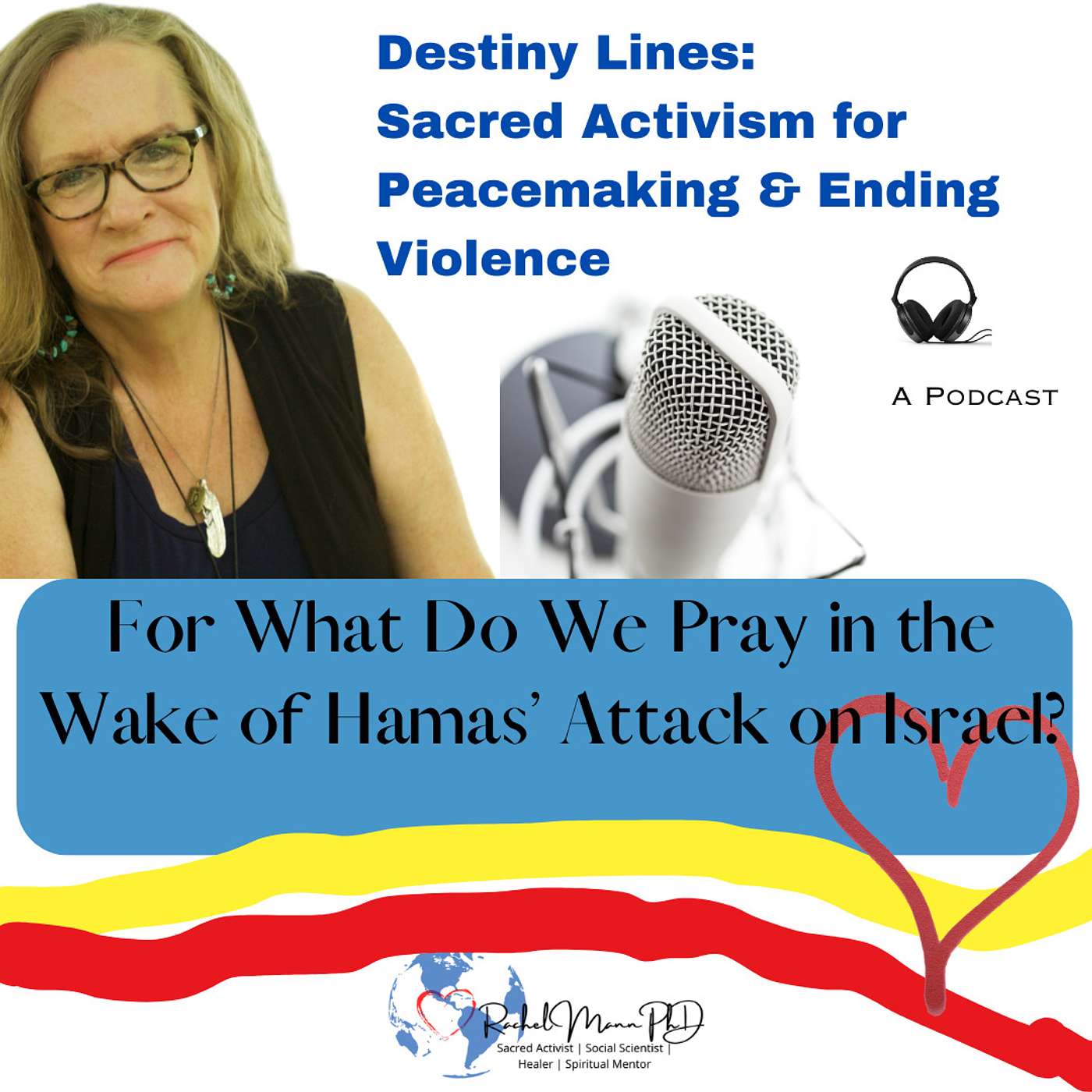 Healing Ourselves & Healing the World in Times of Peril & Promise