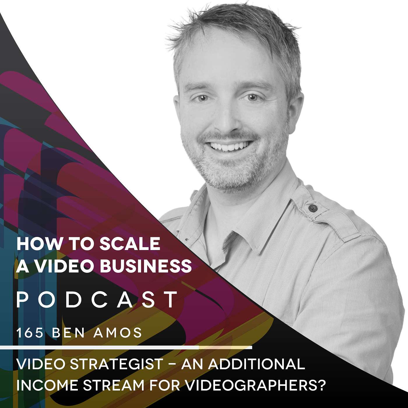 Video Strategist - An additional income stream for videographers? EP #165 - Ben Amos episode artwork
