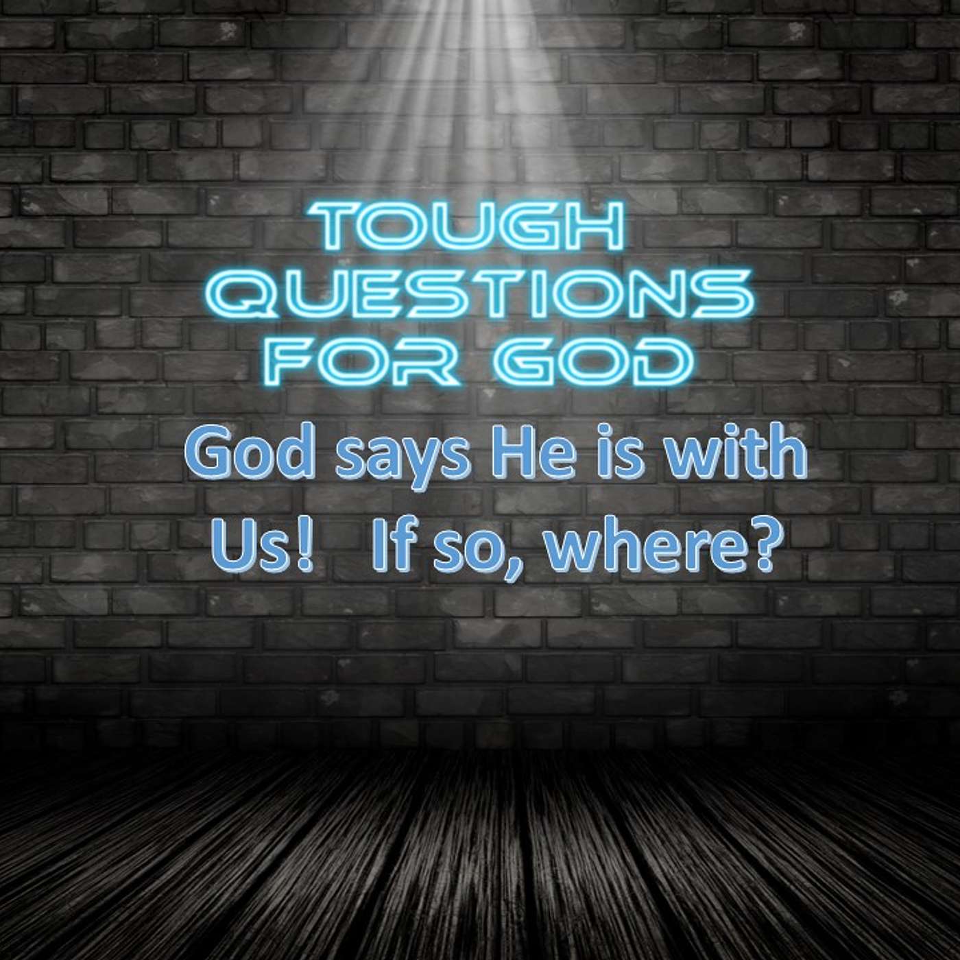 Is God really with me?   If so, how do I find Him?   Ever feel like this …?