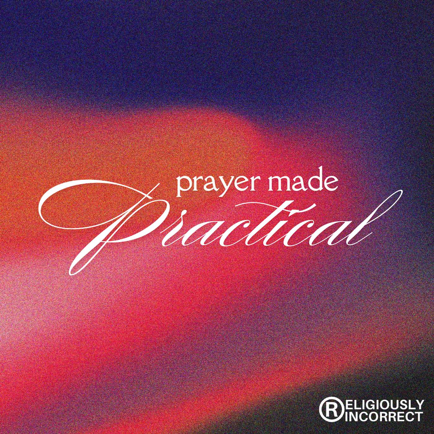 Prayer Made Practical