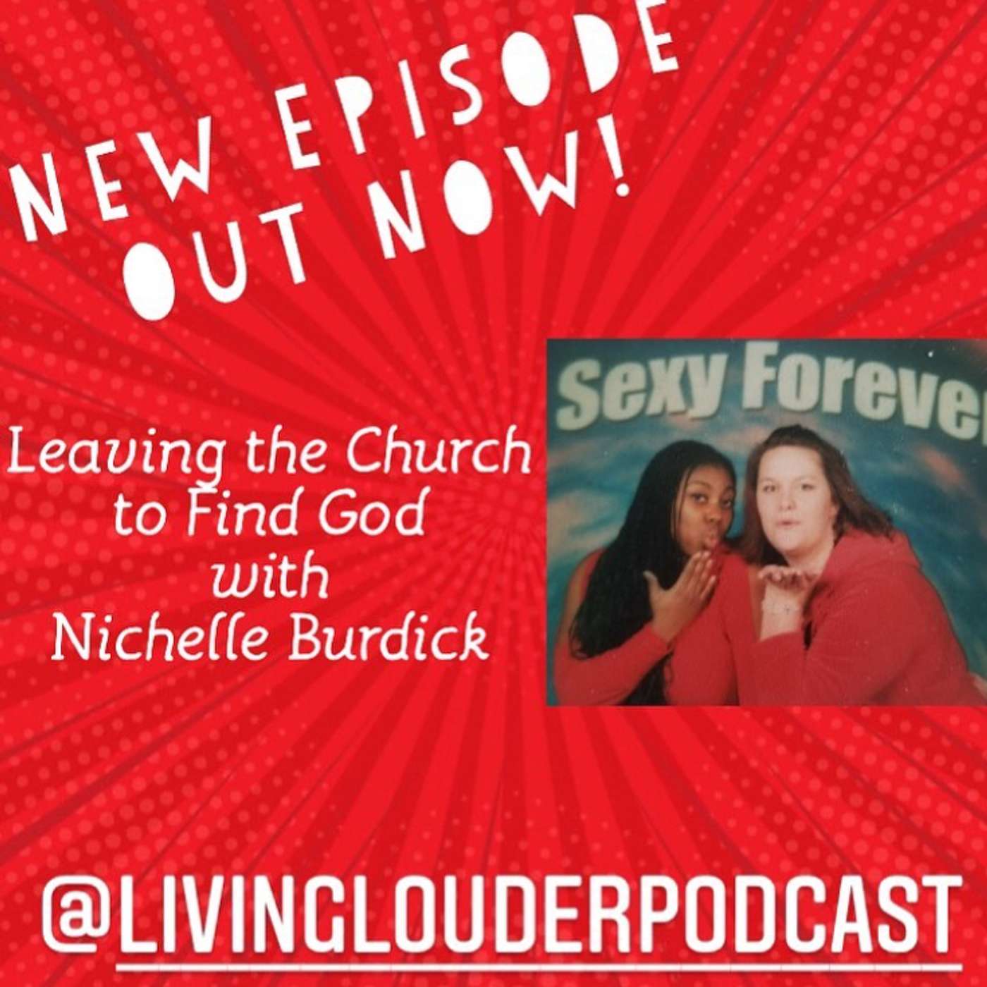 12. Leaving the Church to Find God (w/ Nichelle Burdick)