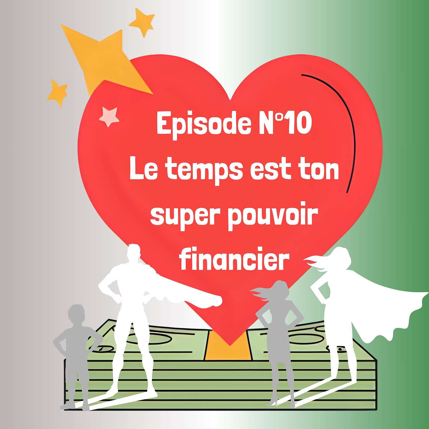 10- Le temps est ton super pouvoir financier episode artwork