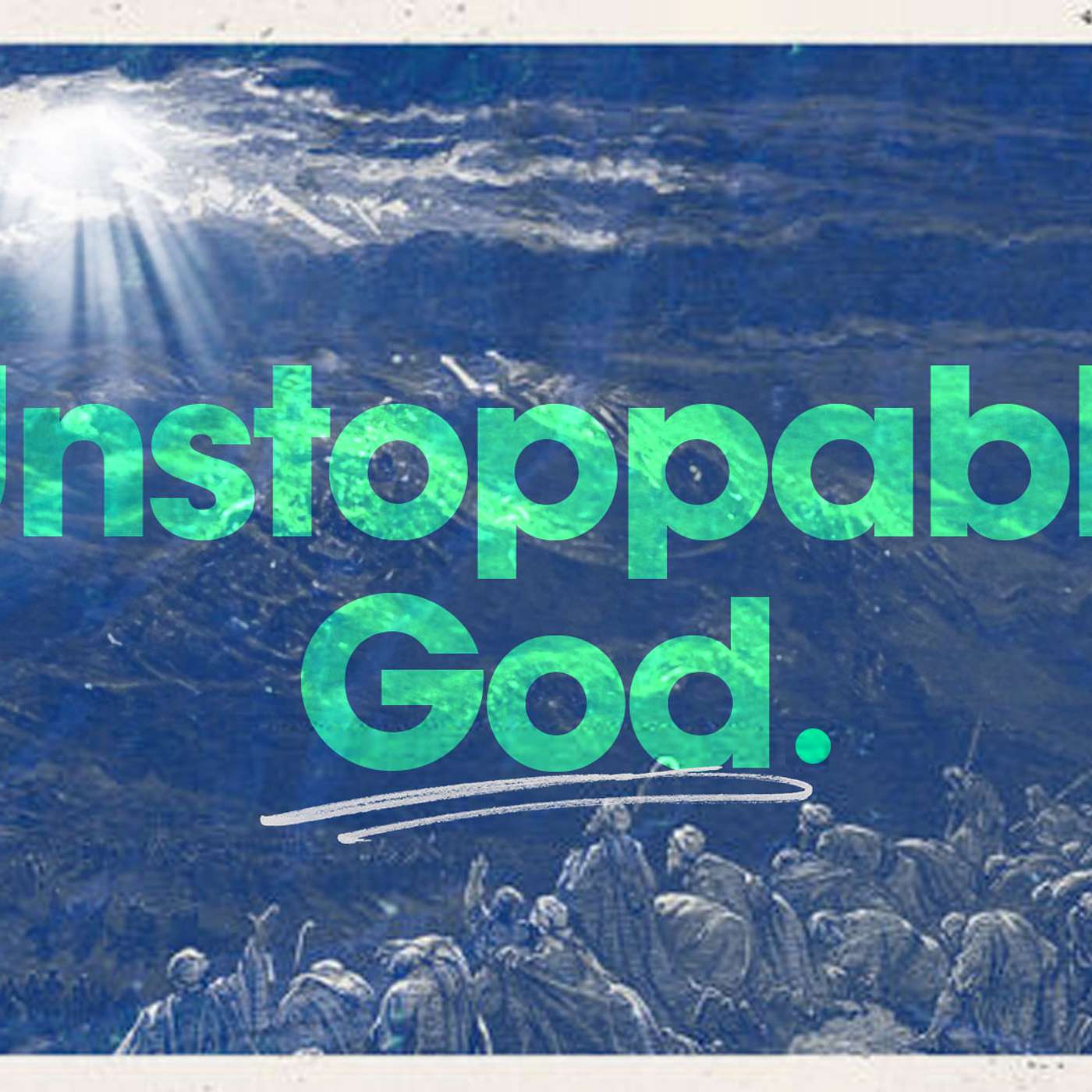 Unstoppable God: a CCW Sermon: 28th of April, 2023. episode artwork