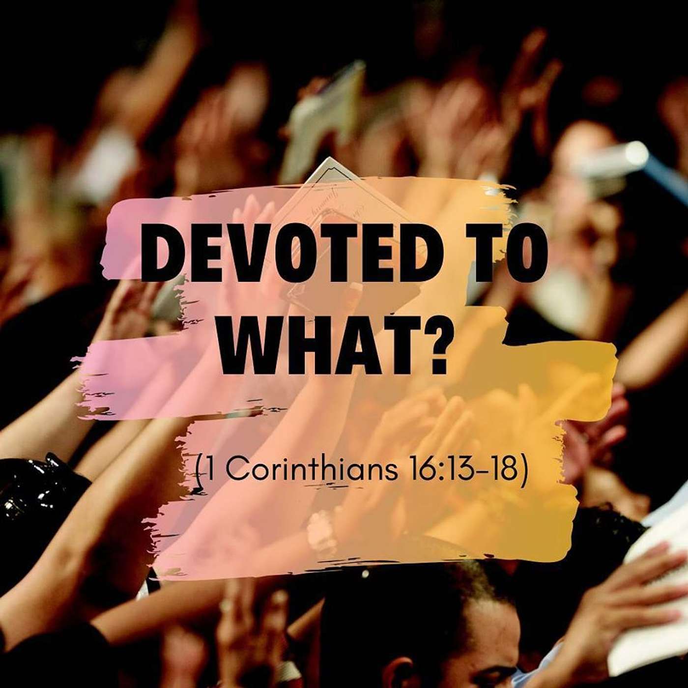 Devoted to What?