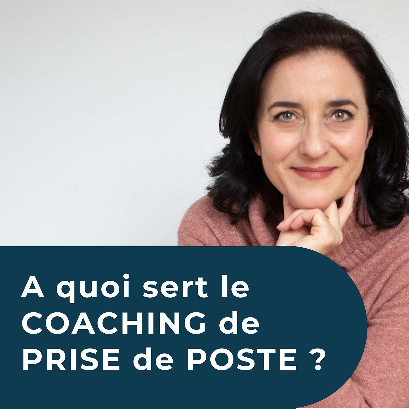 A quoi sert le COACHING de PRISE de POSTE ? episode artwork