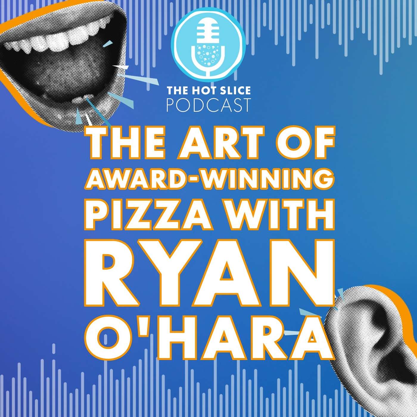 297. The Art of Award-Winning Pizza with Ryan O'Hara episode artwork