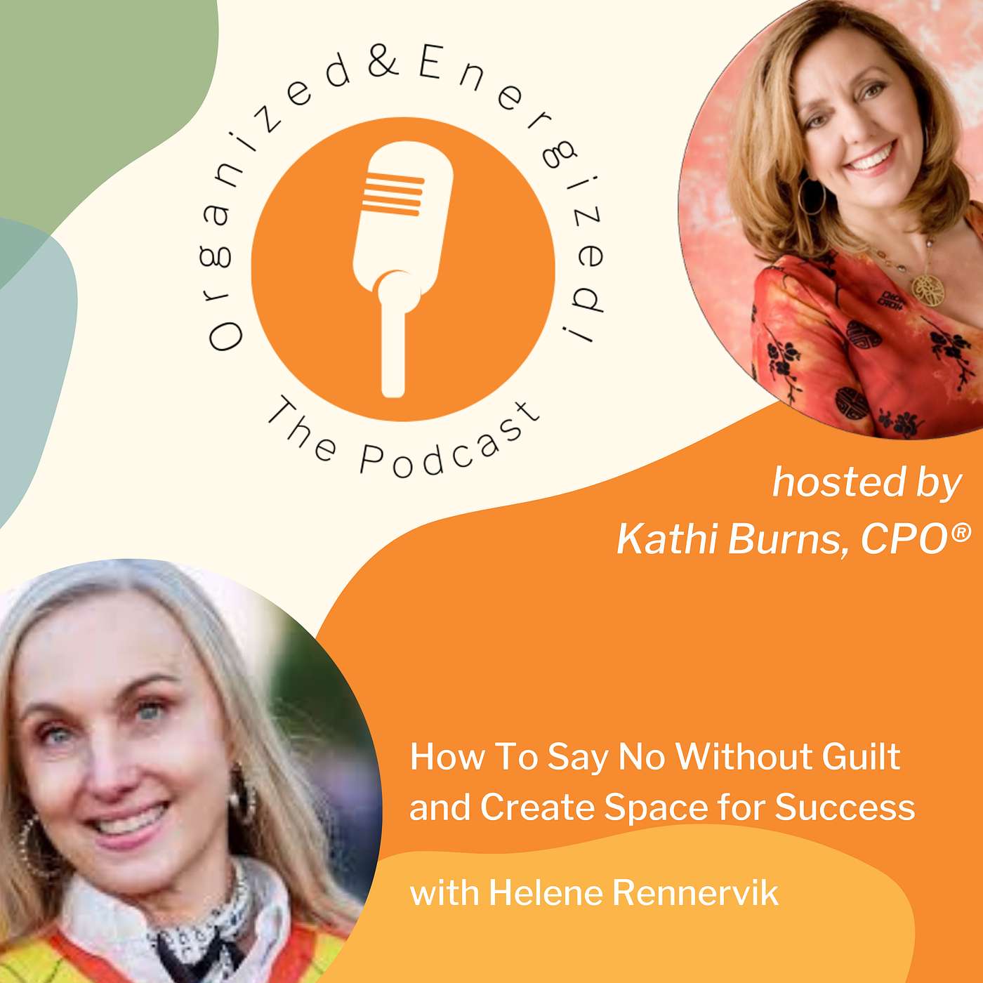 How To Say No Without Guilt And Create Space For Success with Helene Rennervik