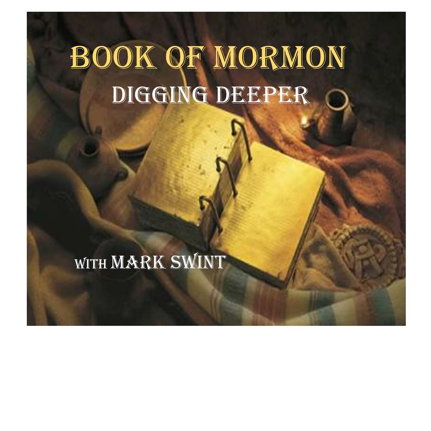 The Book of Mormon, Digging Deeper