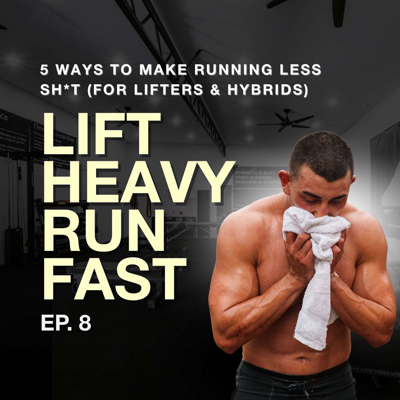 5 Ways to Make Running Less Sh*t (For Lifters & Hybrids) episode artwork