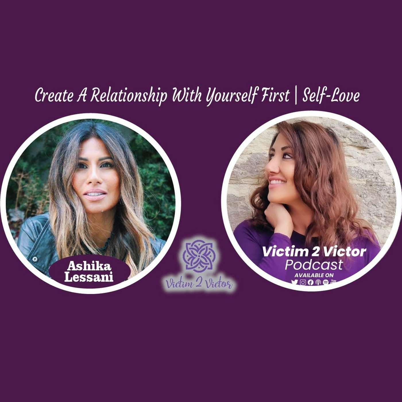 Create A Relationship With Yourself First | The Importance Of Self Love with Author, Nutritionist, Mentor & Coach Ashika Lessani