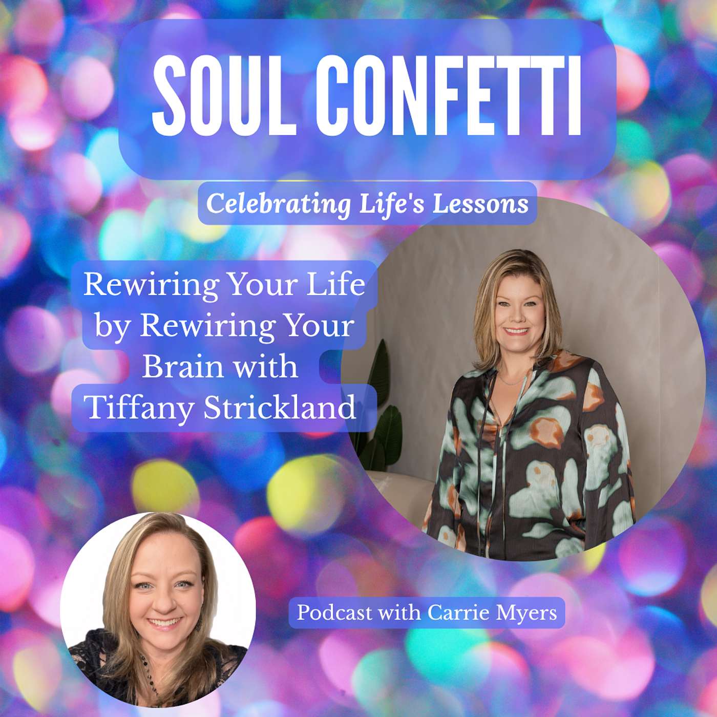 Rewiring Your Life by Rewiring Your Brain with Tiffany Strickland episode artwork