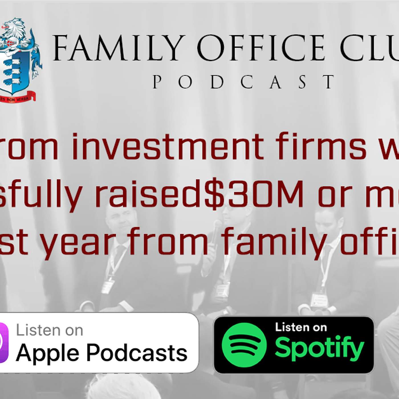 Hear from investment firms who have successfully raised $30M or more in the last year from family offices