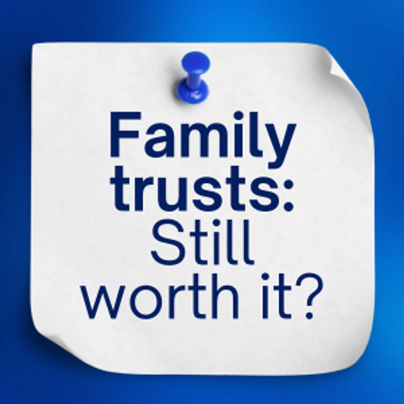 Ep 425: Family trust investing: Are trusts still worth it under proposed tax changes?