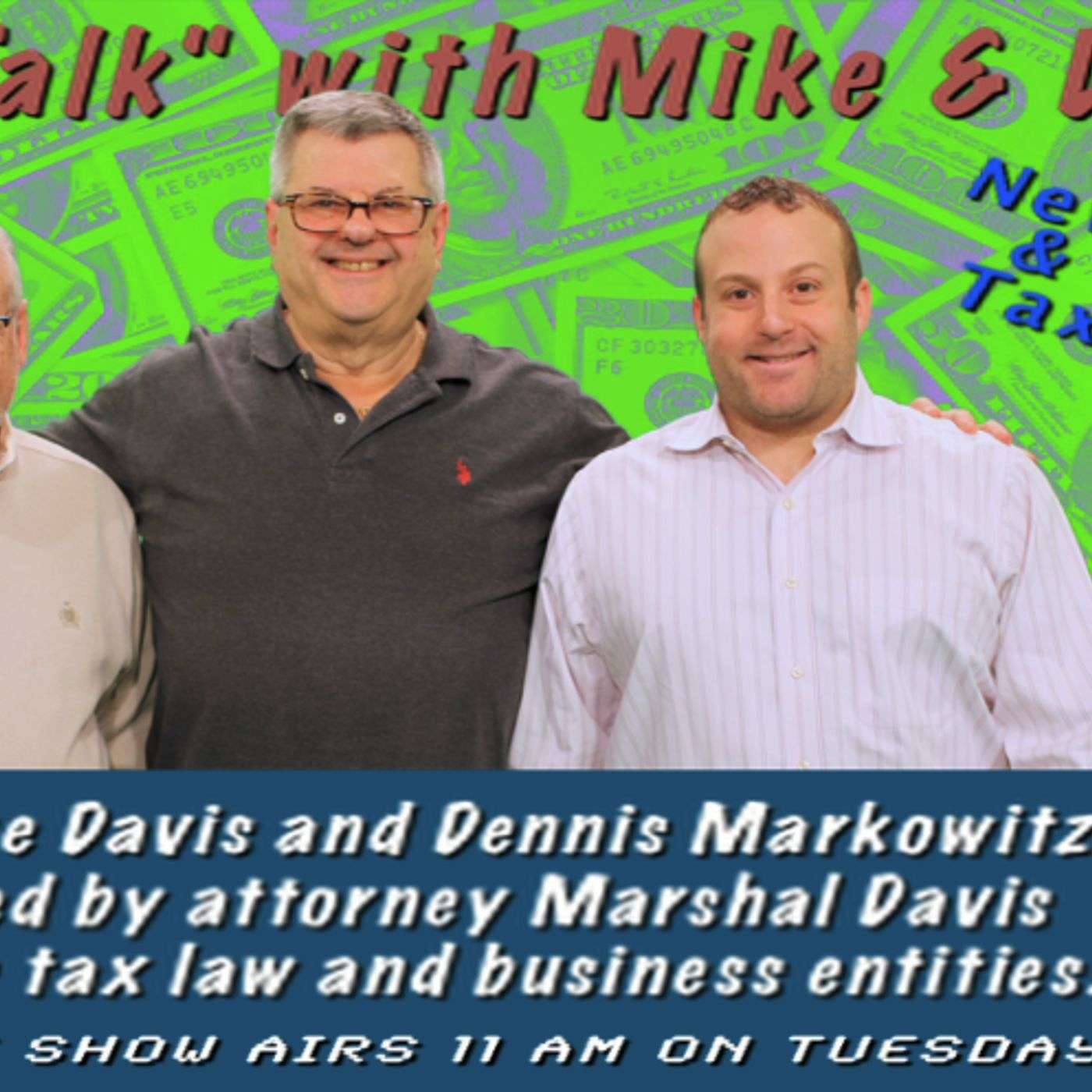 @Panjradio Tax Talk with Mike Davis and Dennis Markowitz