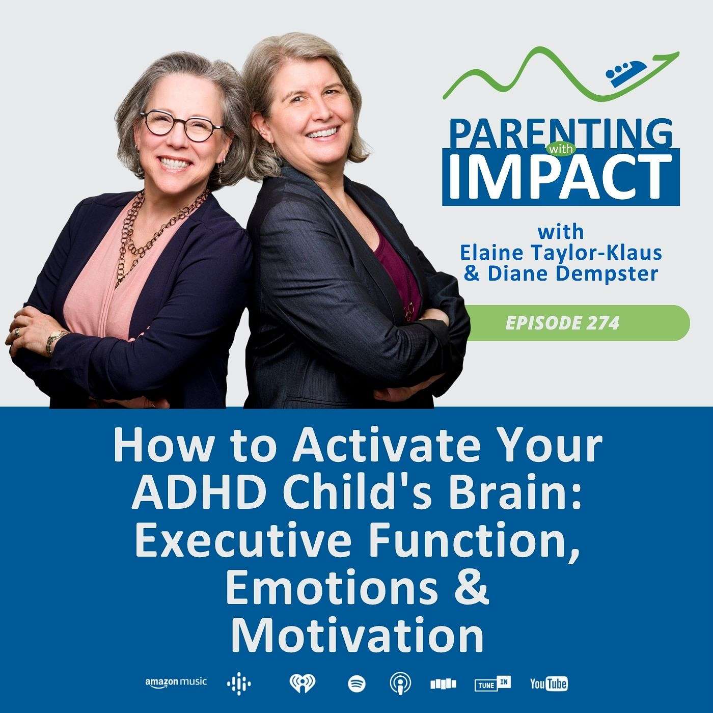 EP274: How to Activate Your ADHD Child's Brain: Executive Function, Emotions & Motivation episode artwork